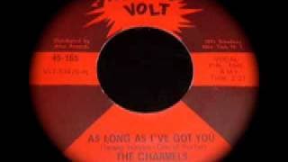 As Long as I've Got You by The Charmels